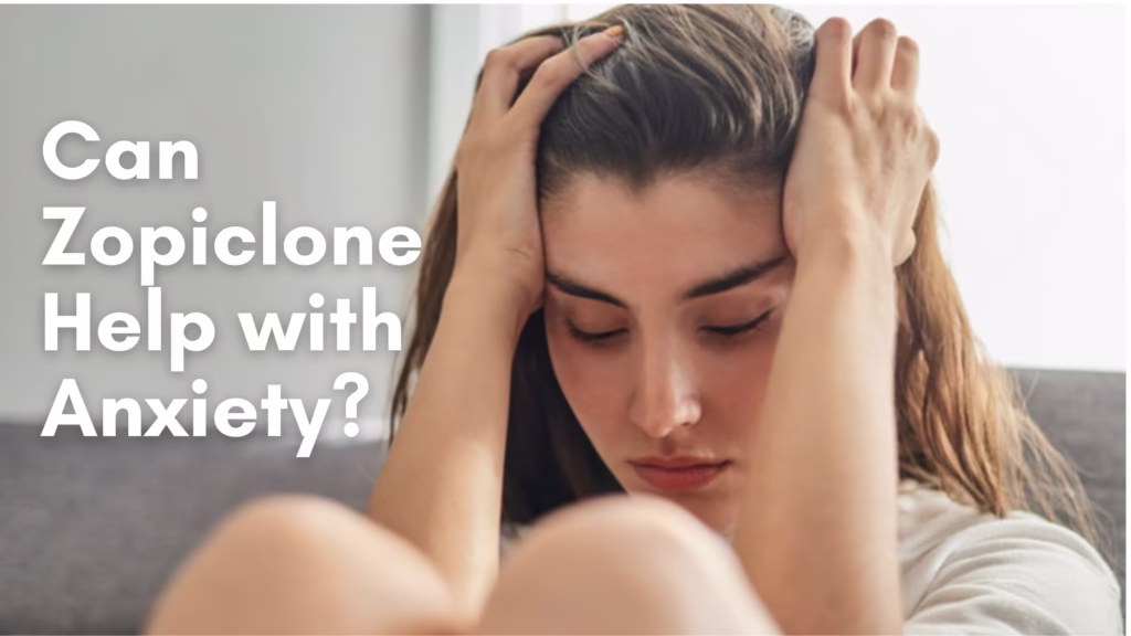 Zopiclone for Anxiety