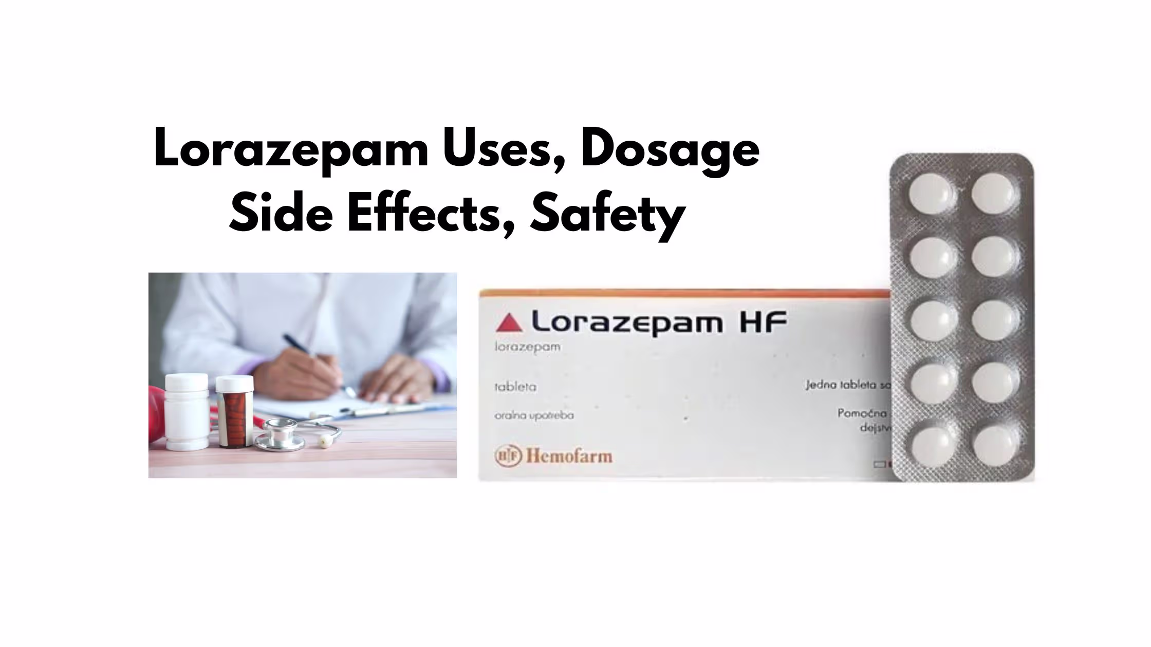 Lorazepam Uses, Dosage Side Effects, Safety