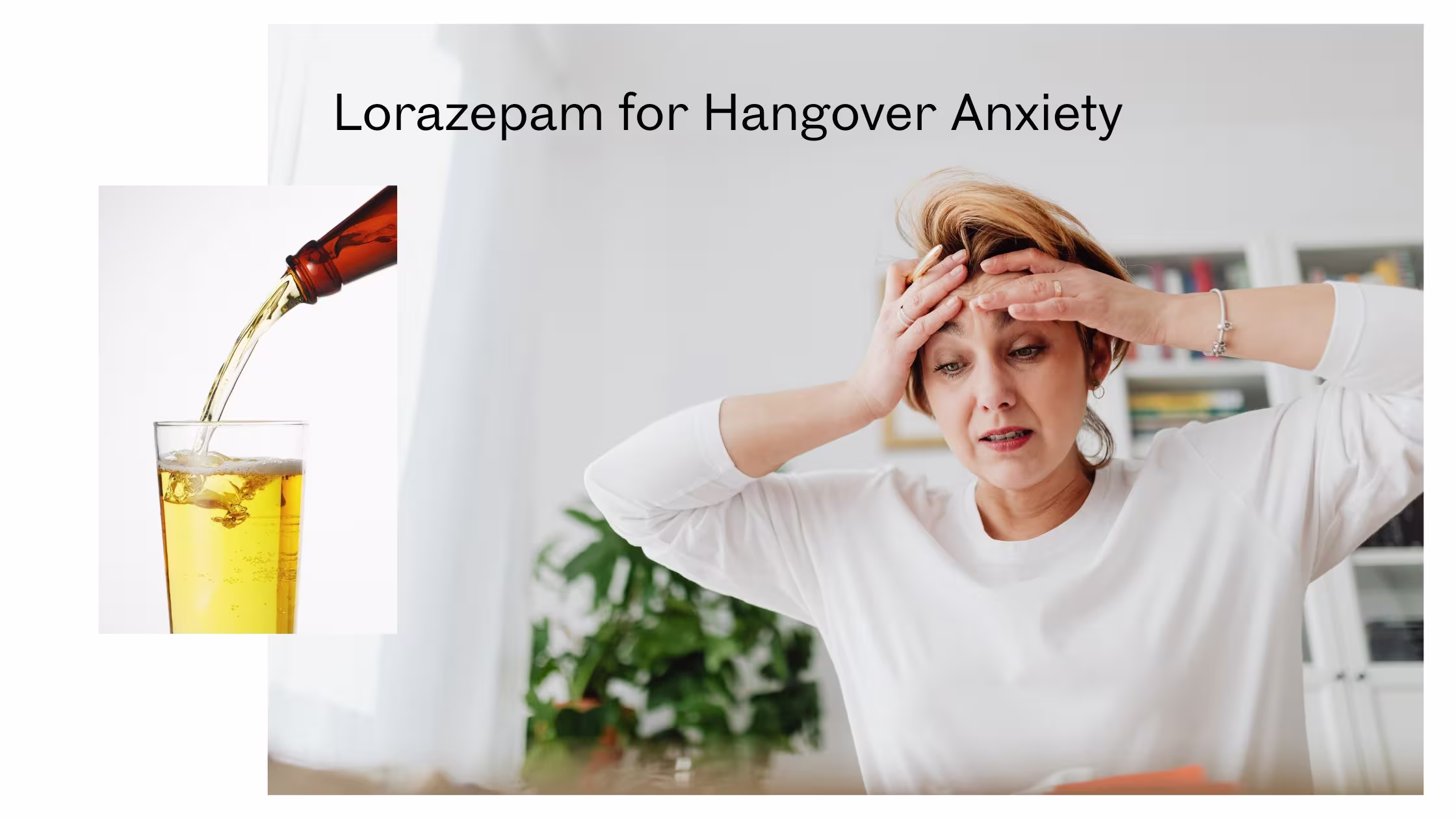 Lorazepam for Hangover Anxiety