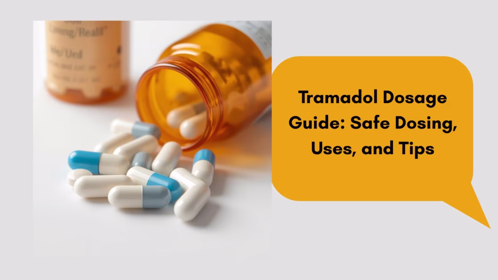 Tramadol Dosage Guide